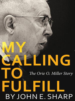 cover image of My Calling to Fulfill: the Orie O. Miller Story